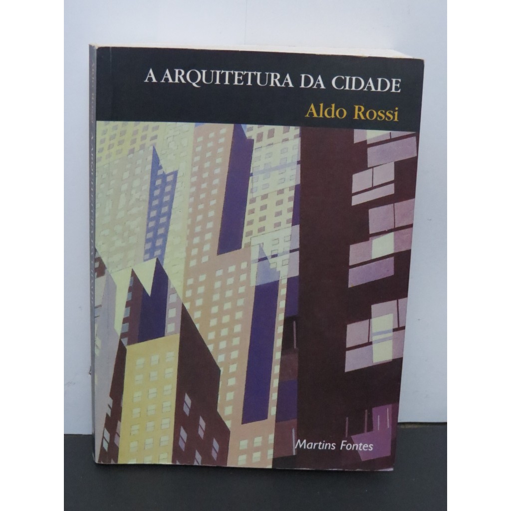 LIVRO A ARQUITETURA DA CIDADE - ALDO ROSSI