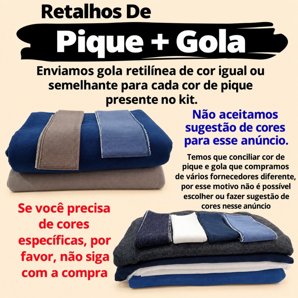 Retalhos de Piquet (Piquê) Cores Variadas + Gola Retilínea Cor Igual ou Semelhante.