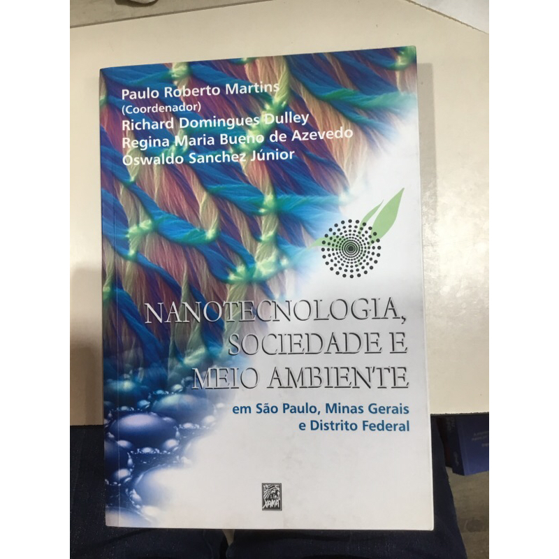 Nanotecnologia, sociedade e meio ambiente em São Paulo, Minas Gerais e Distrito Federal, de vários autores
