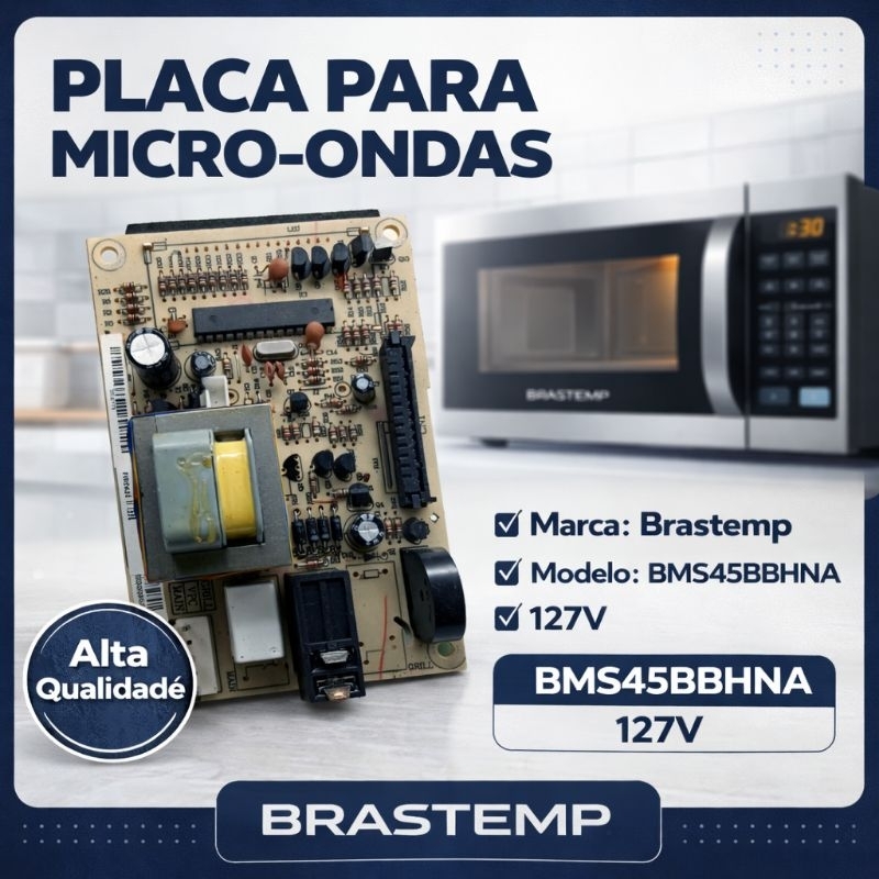 Placa do Micro-Ondas BRASTEMP - Modelo: BMS45BBHNA (127V)