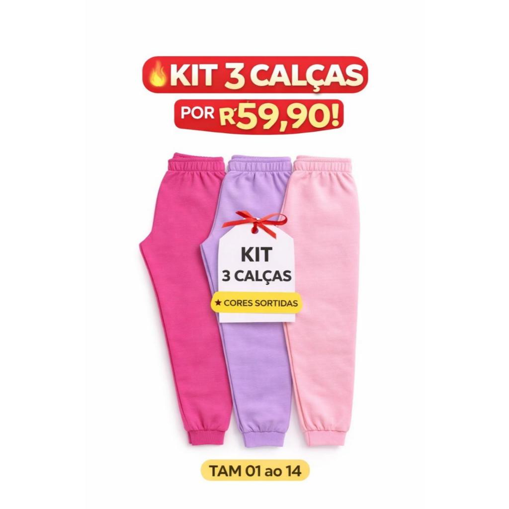 Kit 3 un. Calça Moletom Infantil Menina Inverno Roupa Infantil Feminina 1 ao 12