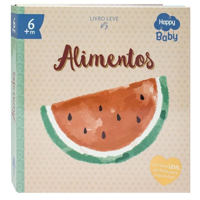 Happy Baby Alimentos - Livro para Bebê 6 meses+ | Alimentos | Primeiros Aprendizados | Coordenação e Estímulo Visual