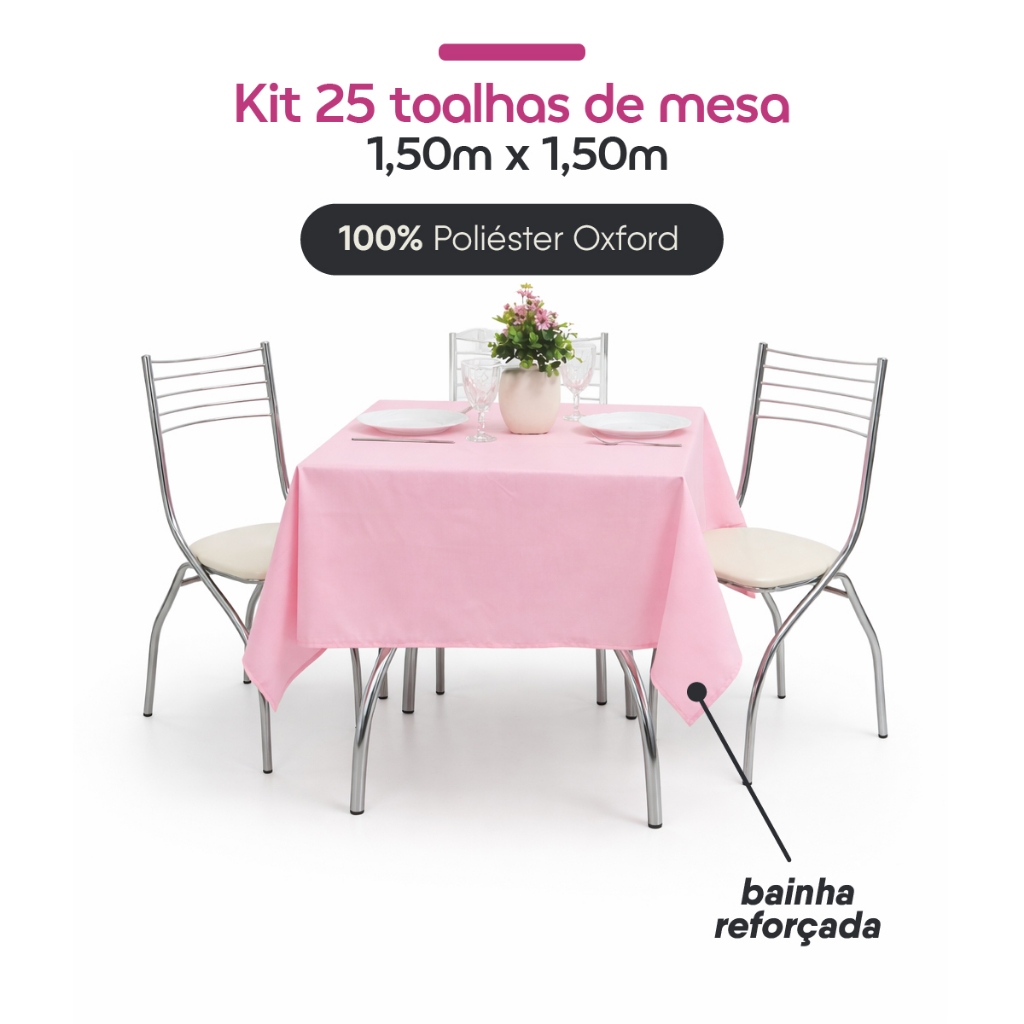 Kit 25 Toalhas De Mesa 1,50m X 1,50m Oxford Festa Buffet Bainha