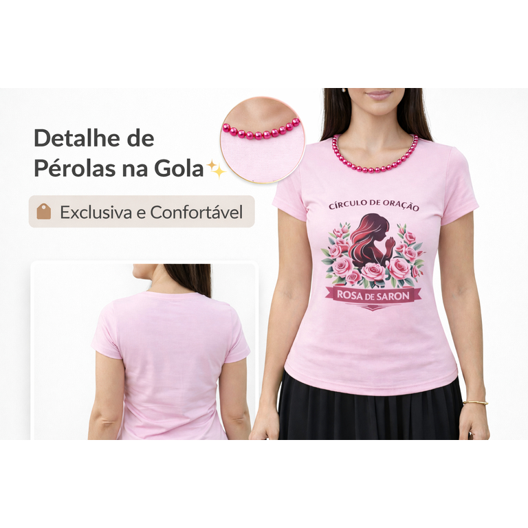 Camiseta Evangélica Feminina Círculo de Oração Rosa de Saron | Camiseta Cristã em Polielastano com Pérolas