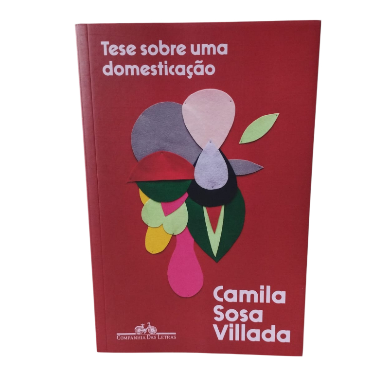 Tese Sobre Uma Domesticação - Camila Sosa Villada