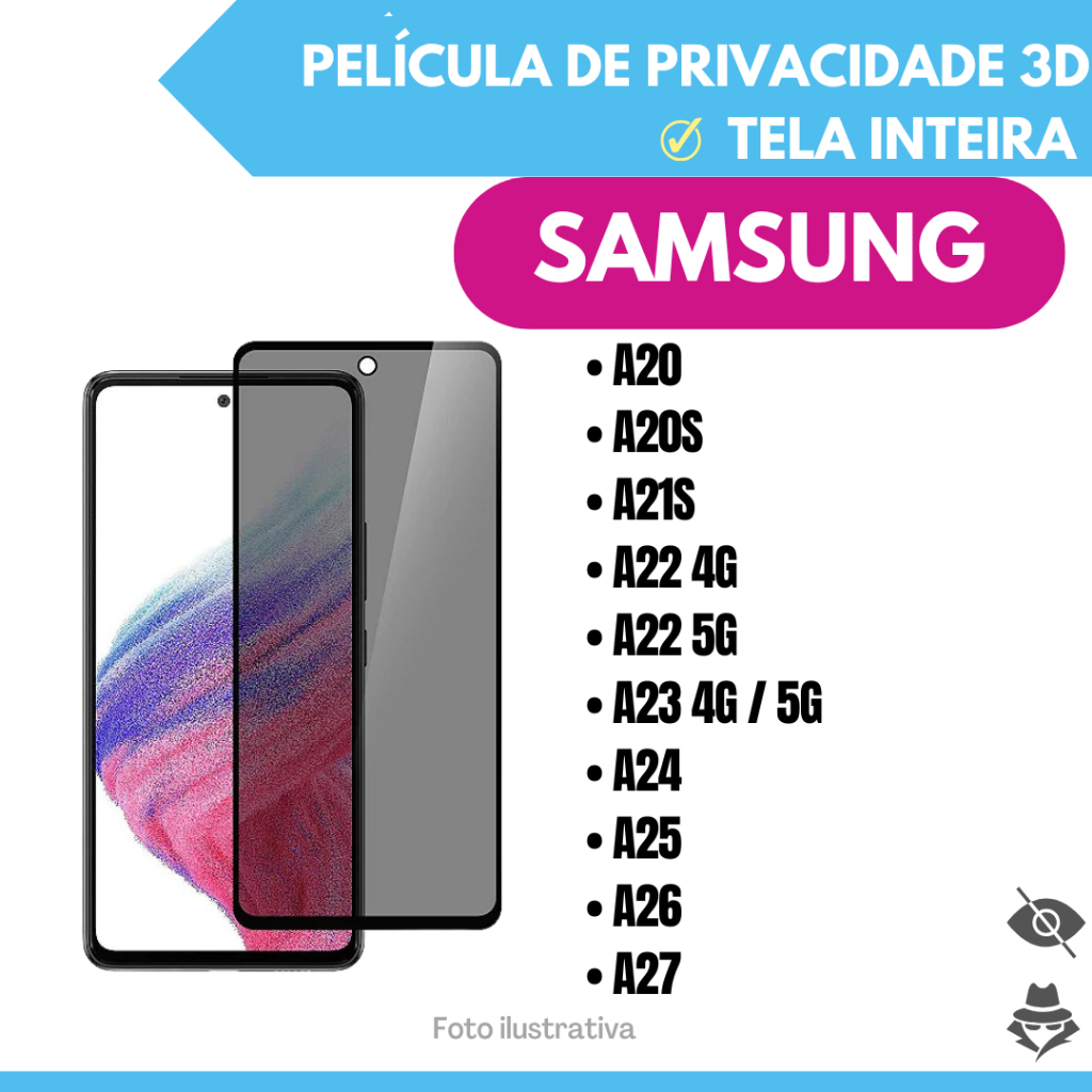 Película de Vidro 3D de Privacidade para Samsung A20/ A20S/ A21S/ A22 4G/ A22 5G/ A23 4G - 5G/ A24/ A25/ A26 /A27.