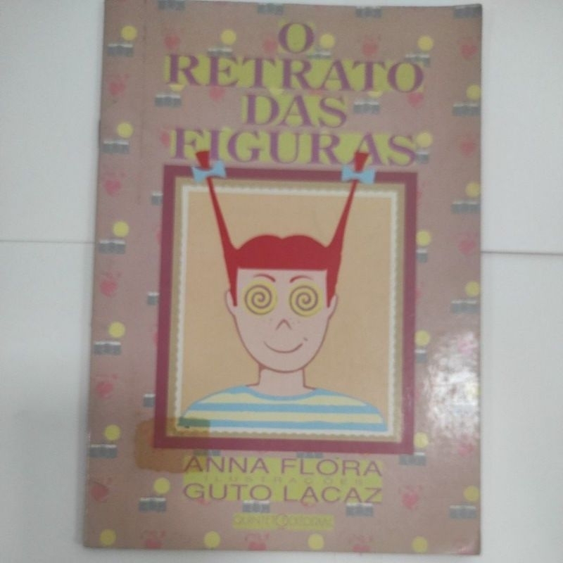Livro: O Retrato das Figuras - Anna Flora - Quinteto Editorial