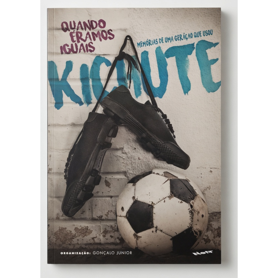 Livro de Quando Éramos Iguais Memórias de Uma Geração que Usou Kichute Editora Noir Gonçalo Junior