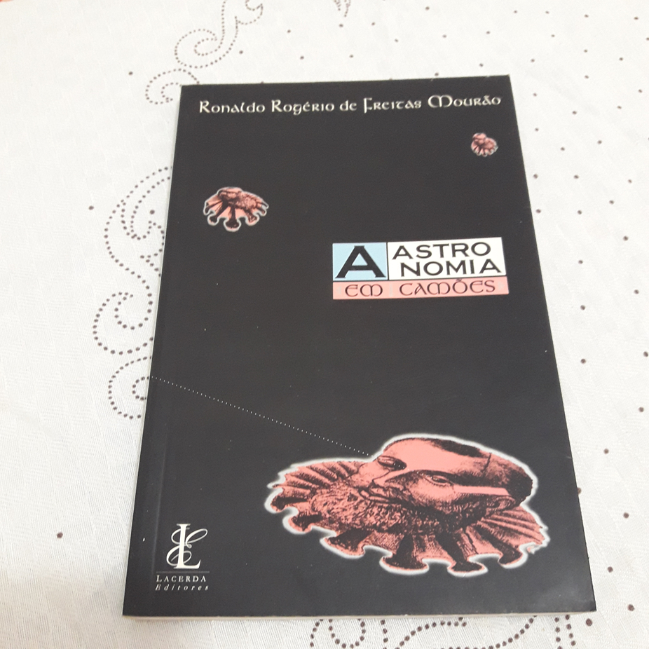 Livro: A Astronomia Em Camões - Ronaldo Rogério De Freitas Mourão
