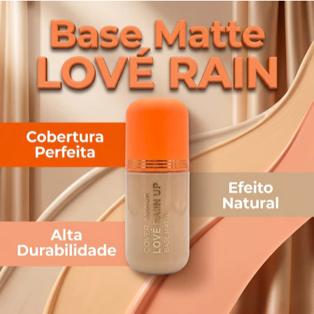 Base Matte Cover Up | Love Rain: acabamento aveludado, resistente à água e suor e longa duração