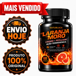 LARANJA MORO ORIGINAL + Psylilium e Cromo Ação Termogênica - ENVIO RÁPIDO