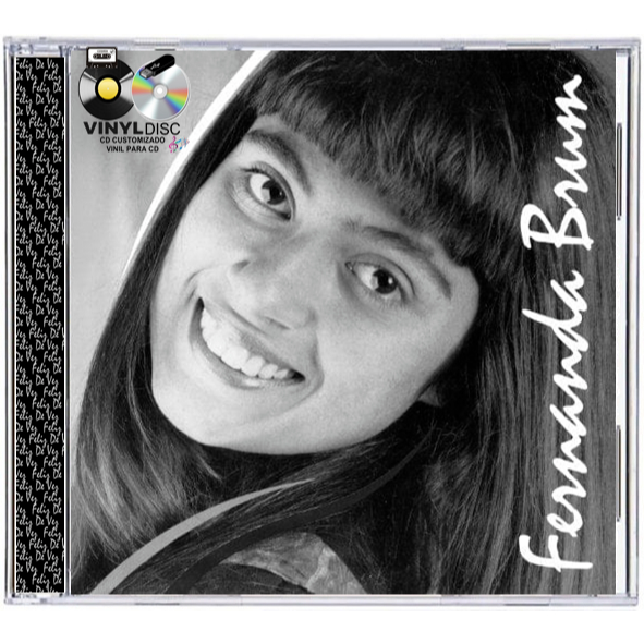 CD FERNANDA BRUM - FELIZ DE VEZ 1994 (Fan Made) / EDÇAO VINYL DISC