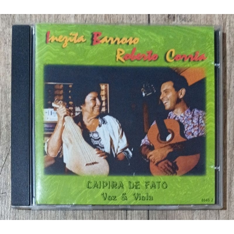 CD inezita Barroso e Roberto correa - caipira de fato - voz e violão