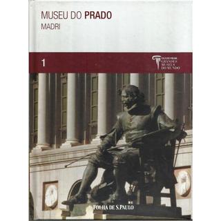 3033 Lvr- Livro 2009- Museu Do Prado- Madri- Texto de Daniela Tanabra- Volume 1