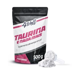 Taurina 4Well 500g Suplemento em Pó Sem Sabor 100% Pura Com Dosador Vegano