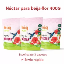Néctar beija flor 400g até 3 pacotes