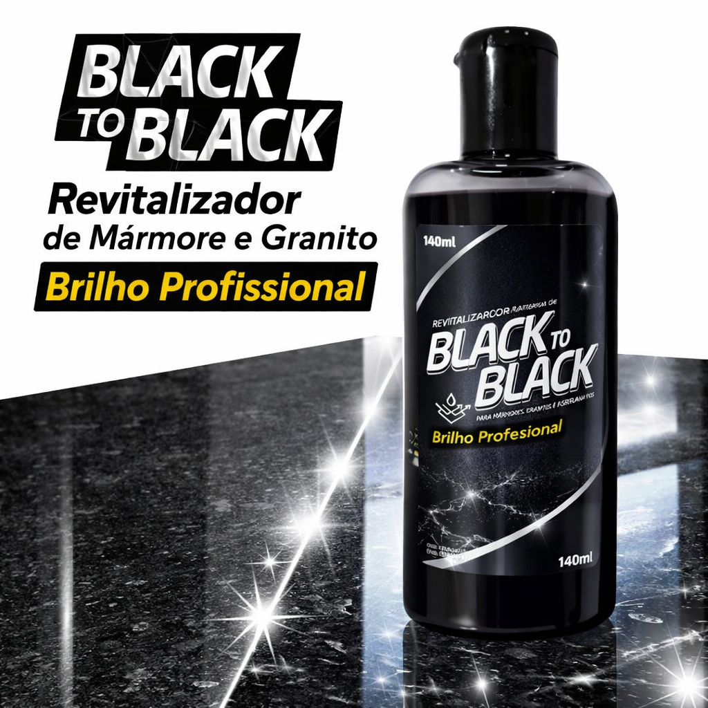 Black to Black Revitalizador de Mármore e Granito Restaura Cor Renova Brilho Protege Pedras Naturais