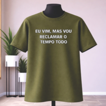 Camiseta Feminina Frase Irônica “Eu Vim, Mas Vou Reclamar o Tempo Todo” 100% Algodão Adulto ao Plus