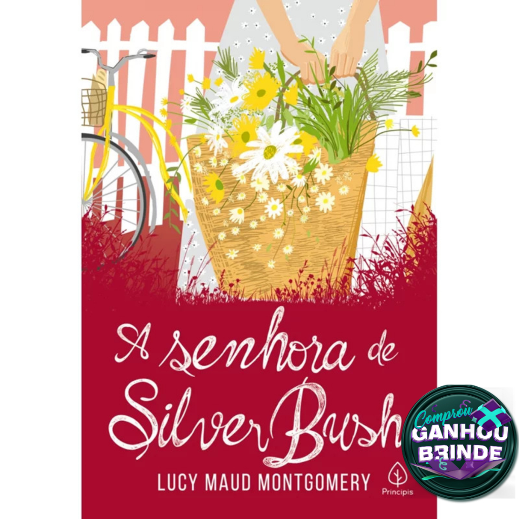 Livro A senhora de Silver Bush Lucy Maud Montgomery Principis Literatura