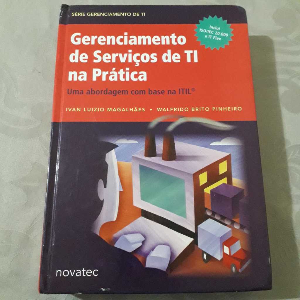 Gerenciamento de Serviços de TI na Prática: Uma abordagem com base na ITIL. Usado. Capa dura.