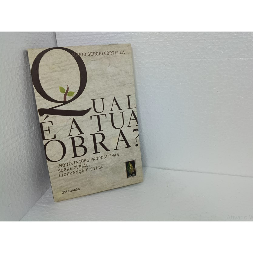Livro Qual A Tua Obra? - Mario Sergio Cortella (2013 - 21ª Ed) Vozes