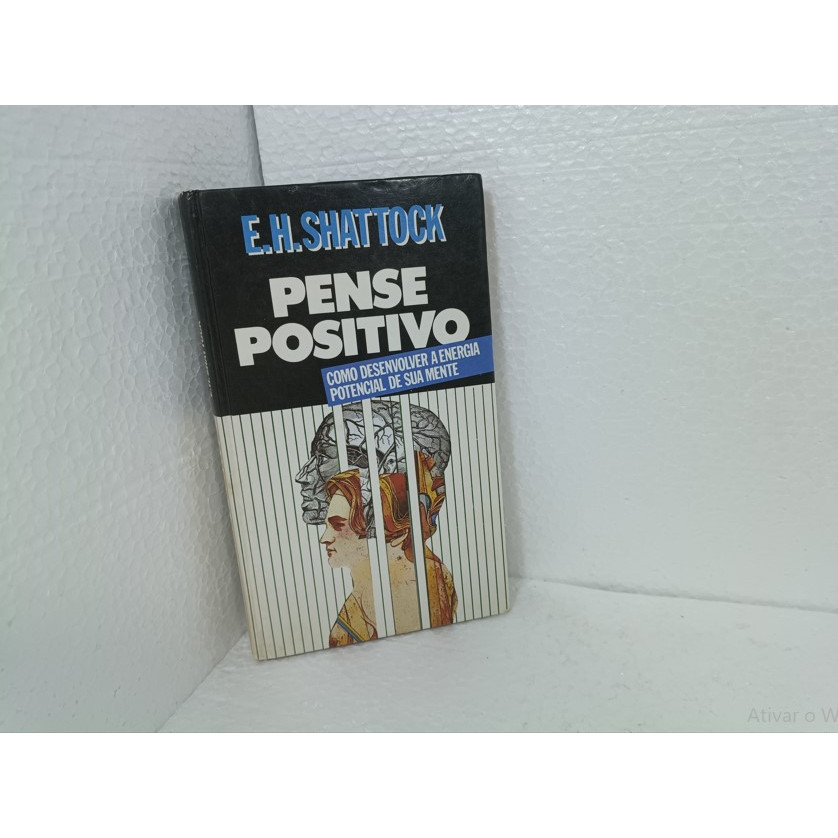 Livro Pense Positivo - E. H. Shattock (1991) Círculo Do Livro