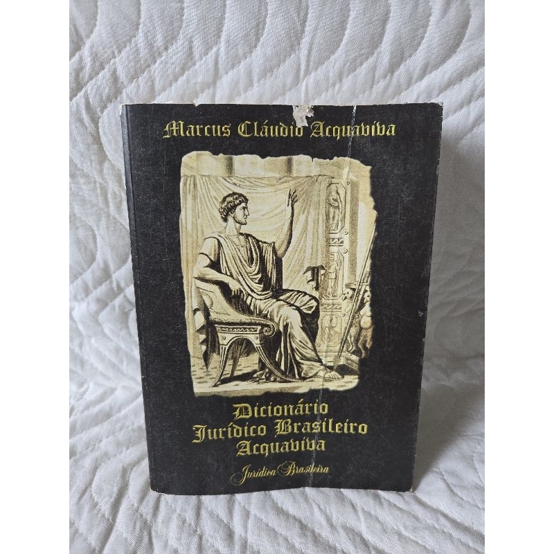 Dicionário Jurídico Brasileiro Acquaviva, de autoria de Marcus Cláudio Acquaviva.