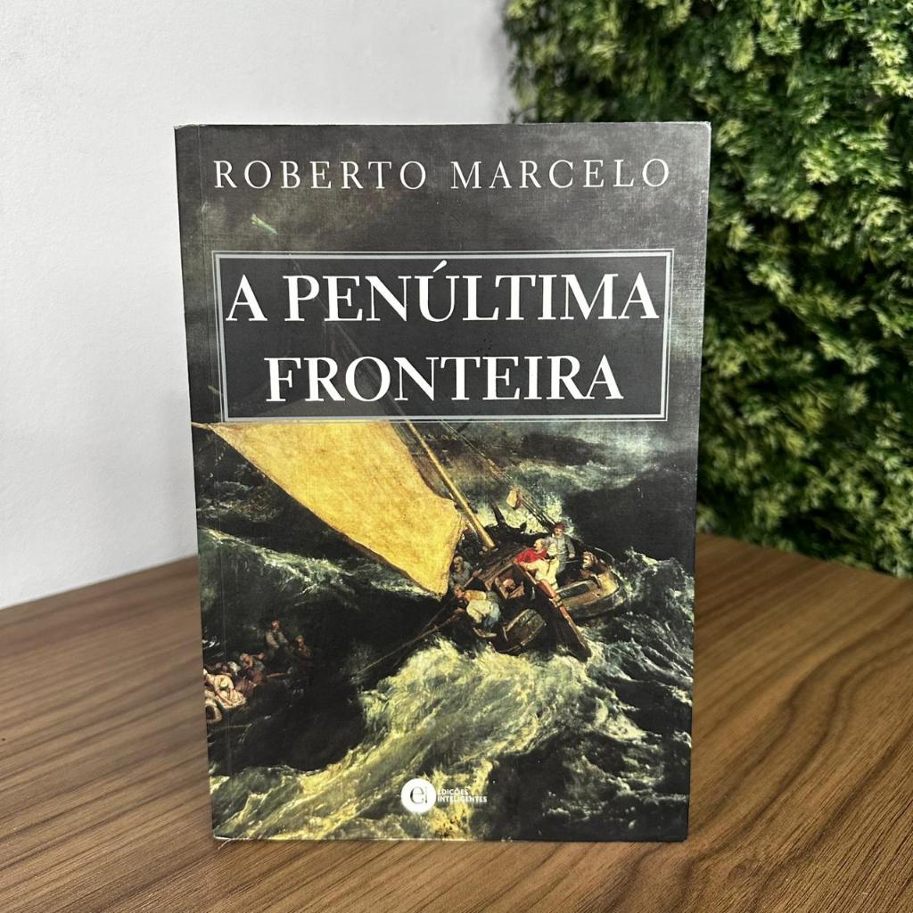 A Penúltima Fronteira / Roberto Marcelo