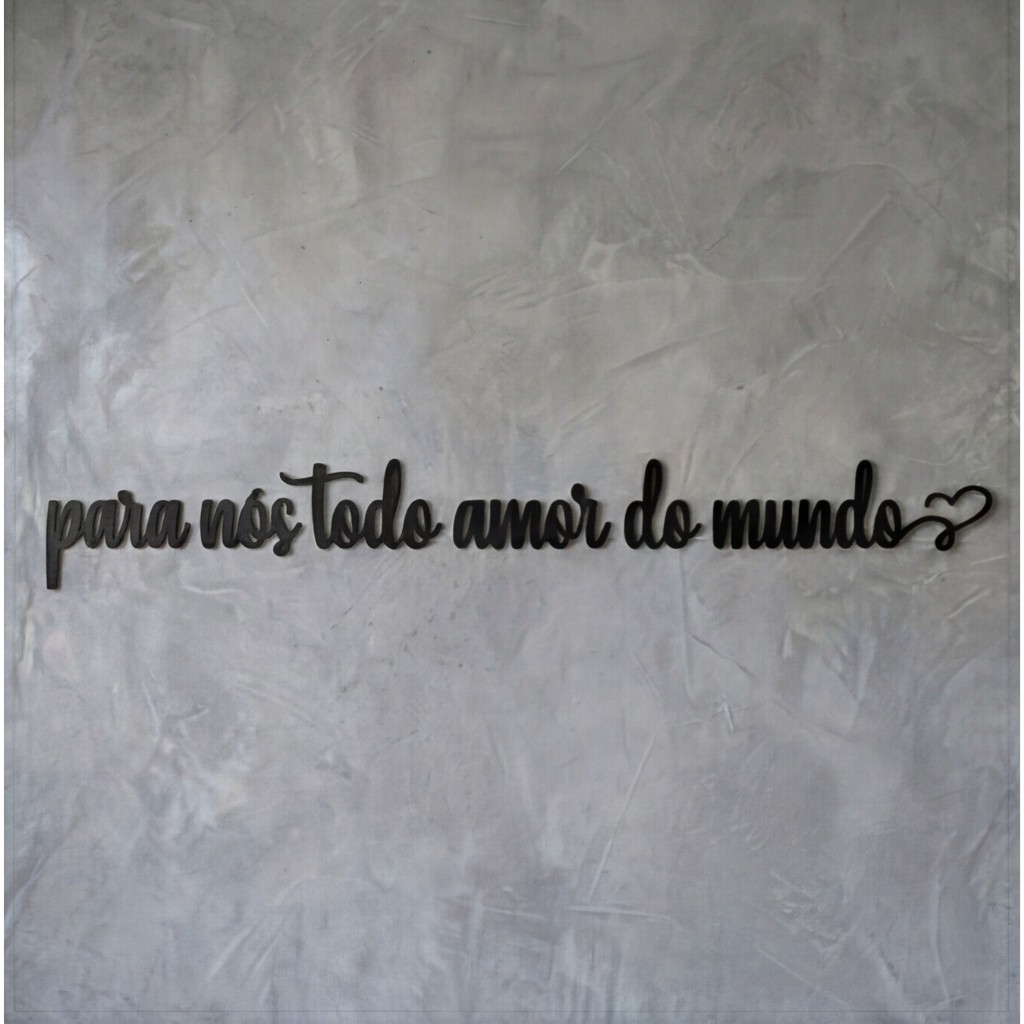 Frase MDF Parede Decorativa 135cm Para Nós Todo Amor do Mundo Quarto Casal Lettering Romântica