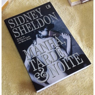 Livro -  Manhã, Tarde & Noite - Sidney Sheldon  Título Original: Morning, Noon and Night Autor: Sidney Sheldon