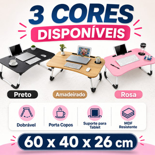 Mesa dobrável notebook portátil MDF 60x40 cama sofá suporte celular tablet porta copo leve multiuso 3 cores