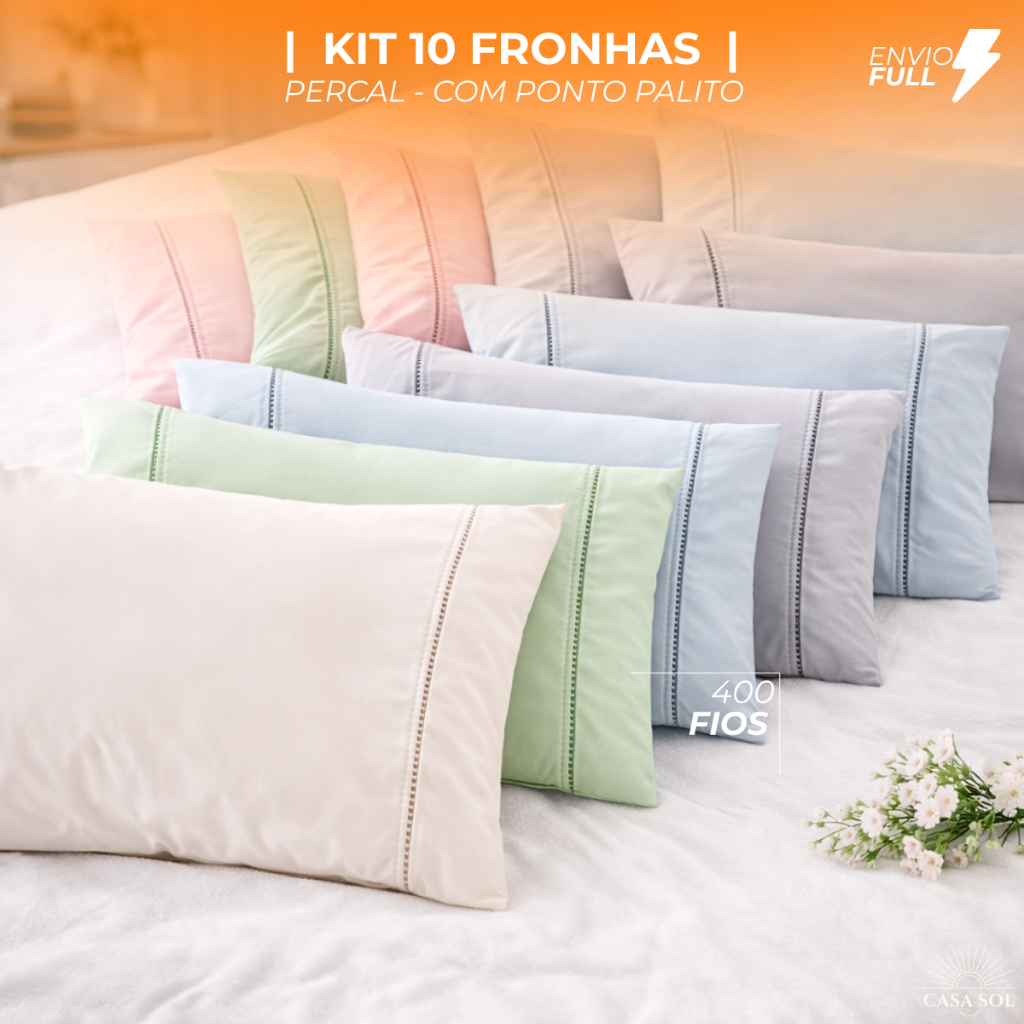 KIT FRONHAS  | 10 PEÇAS  |  PERCAL  |  400 FIOS  | PONTO PALITO  | VARIAS CORES