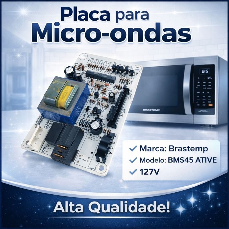 Placa do Micro-ondas BRASTEMP - Modelo: BMS45 Ative (Consulte a Voltagem na Variação)