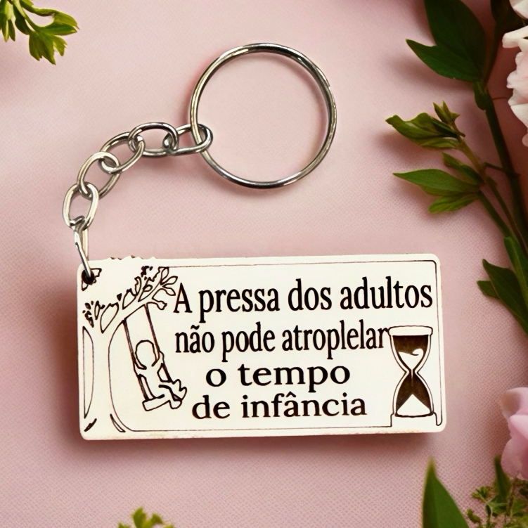 Kit Chaveiro A PRESSA DOS ADULTOS, para escola, decoração, psicologia, professor, lembrancinhas