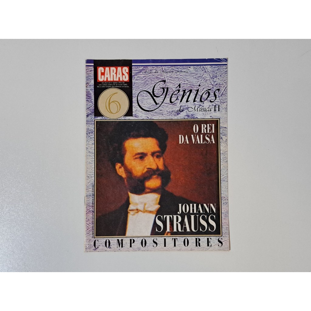 Revista Fascículo Gênios da Música II nº 06 Strauss - Caras