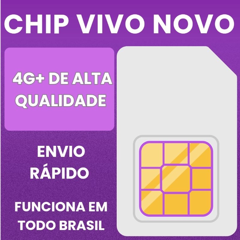 Chip Vivo Novo Sem Recarga | 4G+ Alta Qualidade | Nano Micro Padrão | Envio Rápido