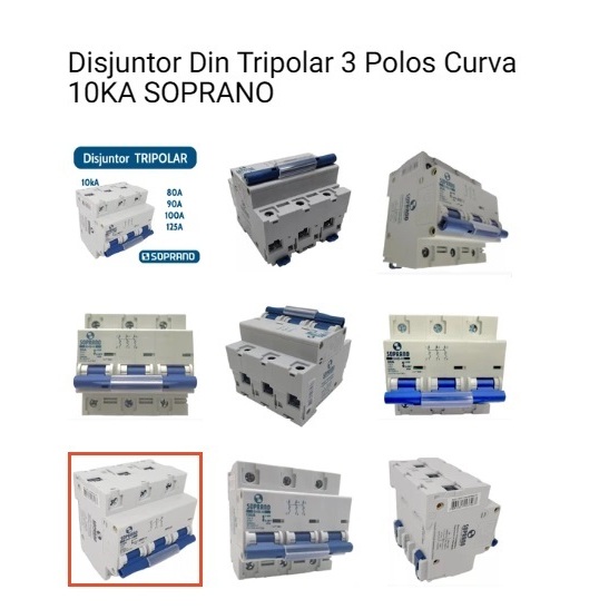 Disjuntor Din Tripolar 10KA 3 Polos Curva C SOPRANO 70A, 80A, 90A, 100A, 125A