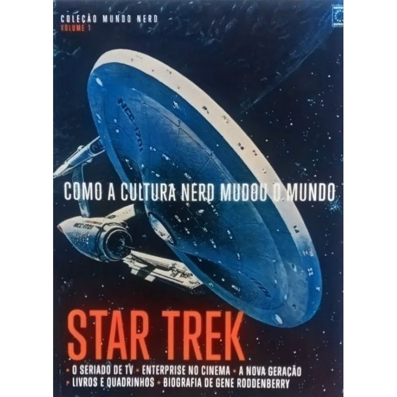 COLEÇÃO MUNDO NERD - Volume 1: STAR TREK - Como a Cultura Nerd mudou o mundo