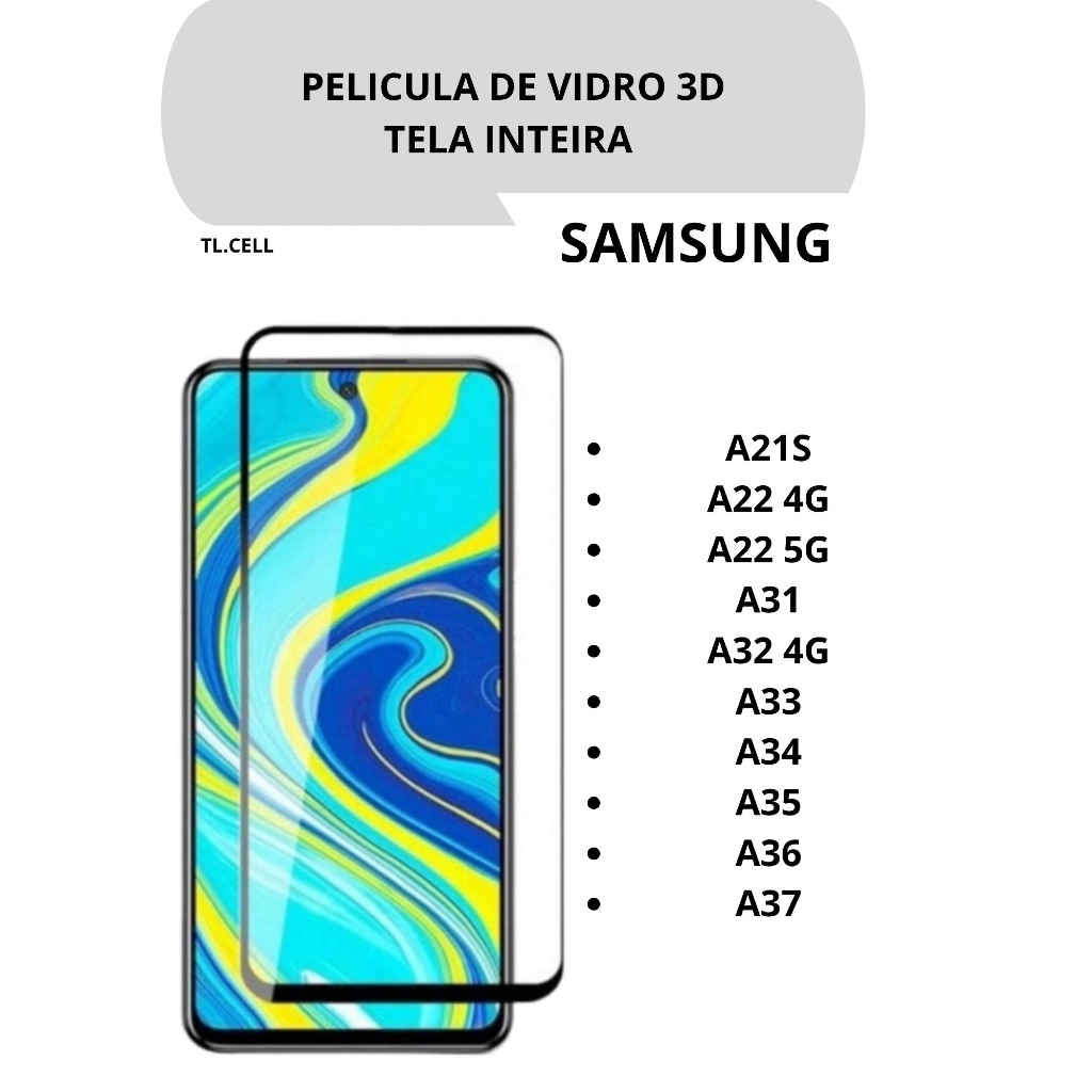 Pelicula de Vidro para Samsung A21S/A22/A31/A32/A33/A34/A35/A36/A37 - Vidro Tela Inteira