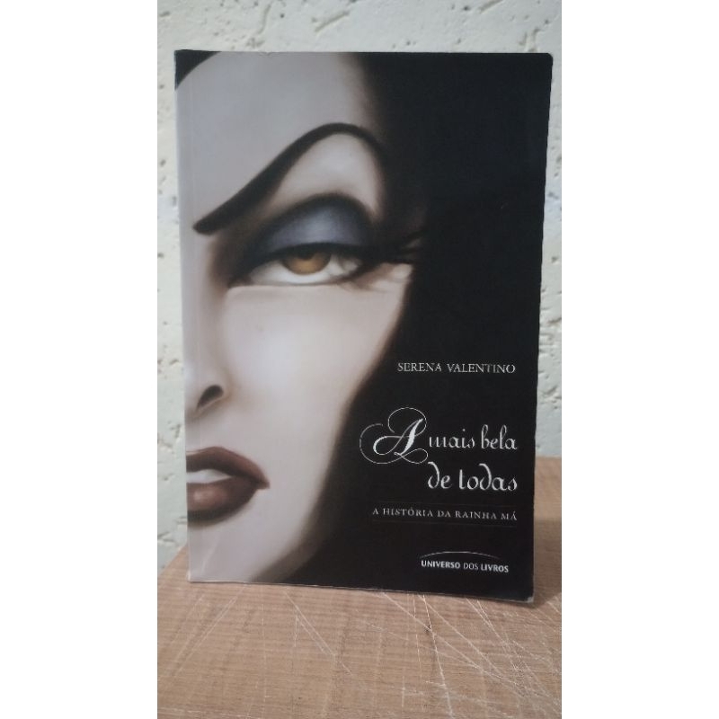 livro A Mais Bela de Todas. A História da rainha má. Serena Valentino
