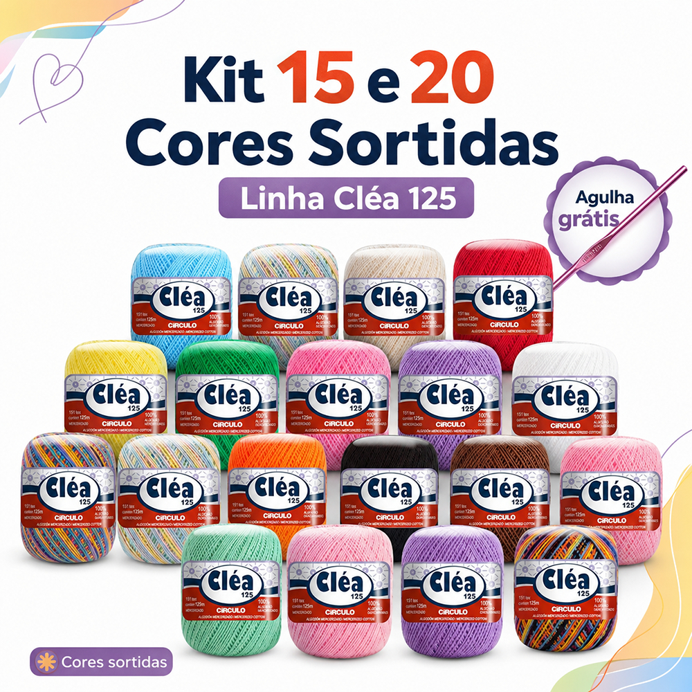 Kit Linha Cléa 125 Círculo 10 15 ou 20 Cores Sortidas + Agulha de Crochê Grátis