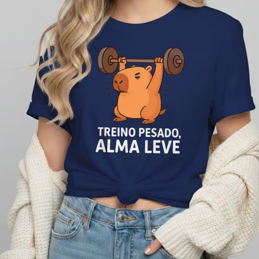 Camisa Camiseta Feminina Capivara Treino Pesado Alma Leve Academia Estilosa Confortável Algodão