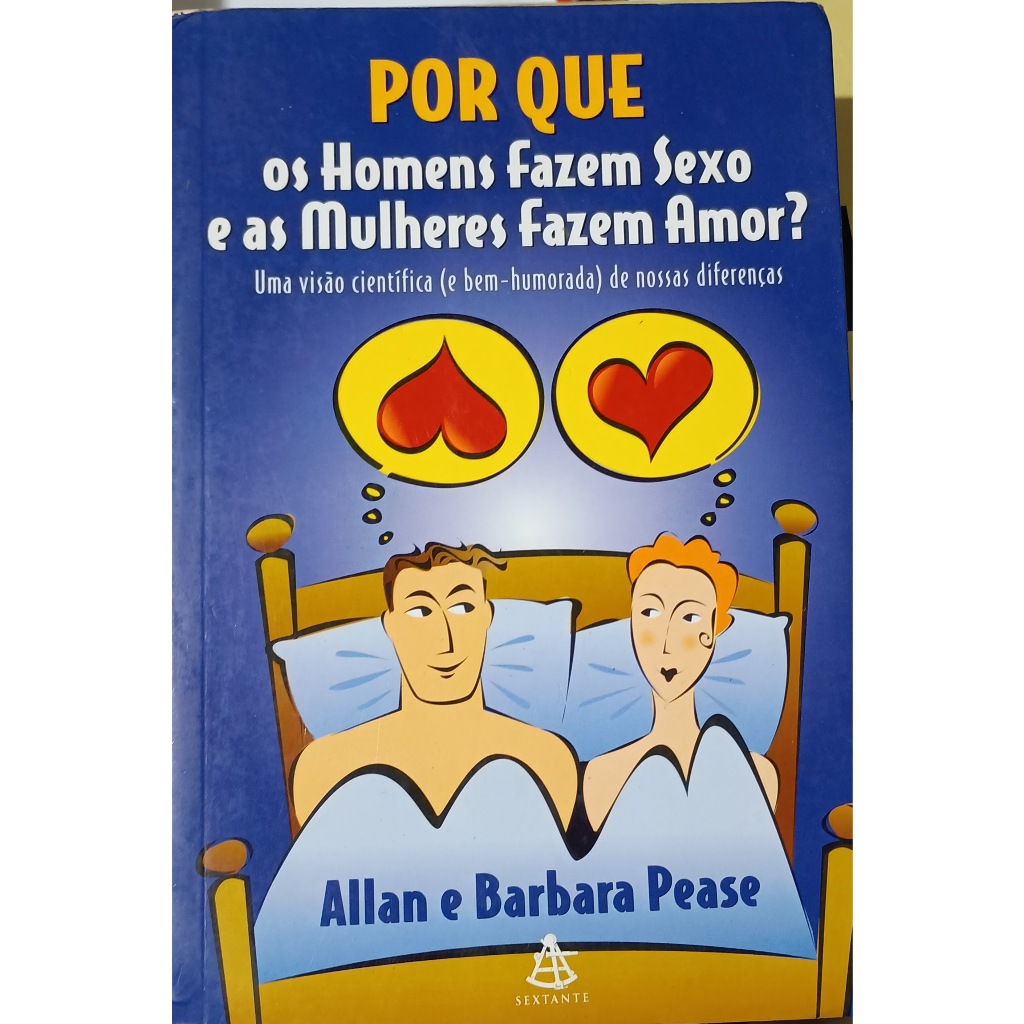 porque os homens fazem sexo e as mulheres fazem amor/comporte se como uma dama e pense como homem