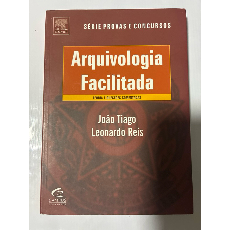 Arquivologia Facilitada | Teoria e Questões Comentadas | João Tiago e Leonardo Reis