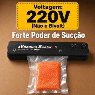 Seladora a Vácuo Doméstica 220V Não Bivolt, Forte Sucção, Modo Seco e Úmido, Conserva Alimentos Frescos