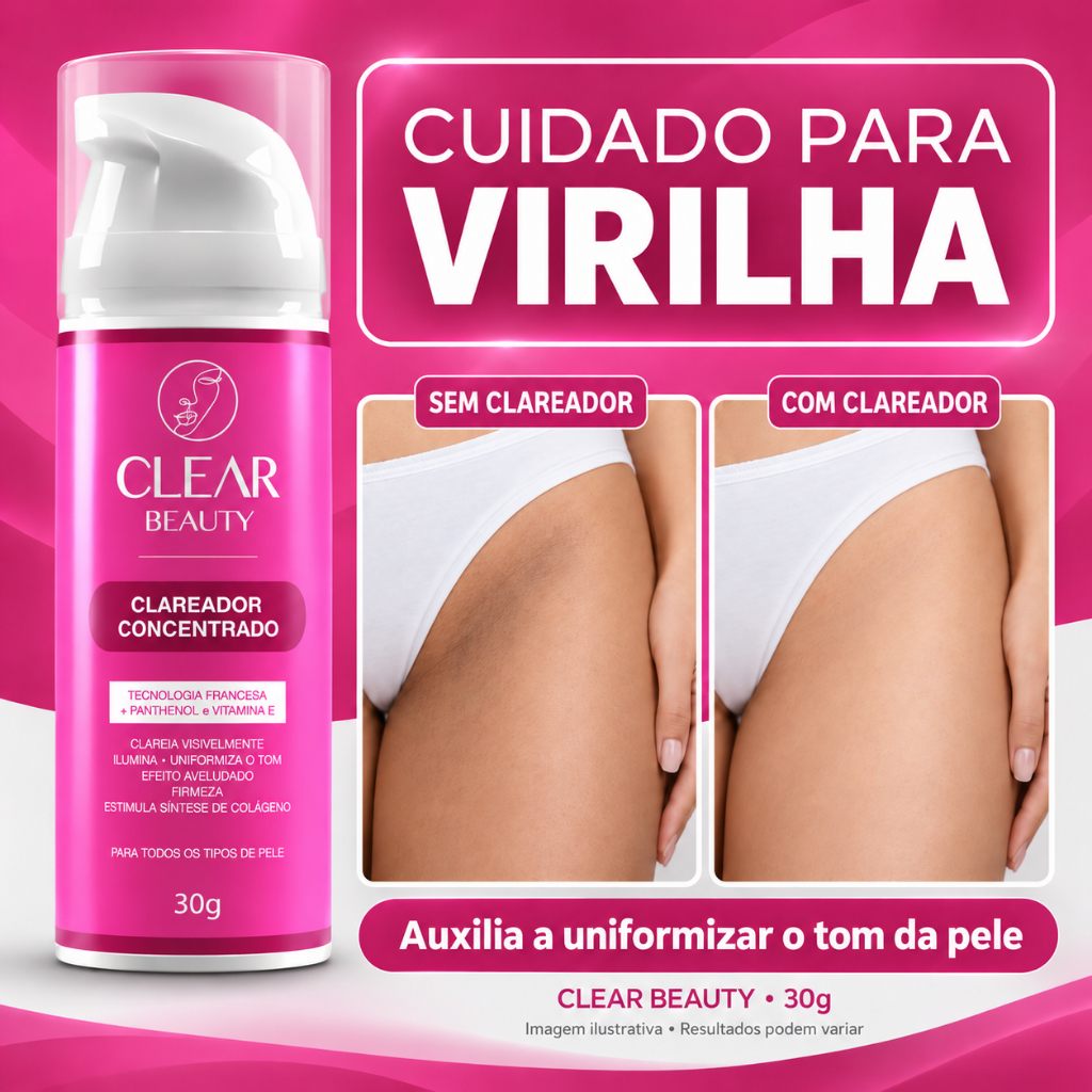 Clareador de virilha e Axila Manchas na Pele e Parte Intima - Clear Beauty