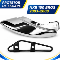 Protetor Escapamento NXR 150 Bros 2003 - 2008 Cromado C/ Suporte Fixação