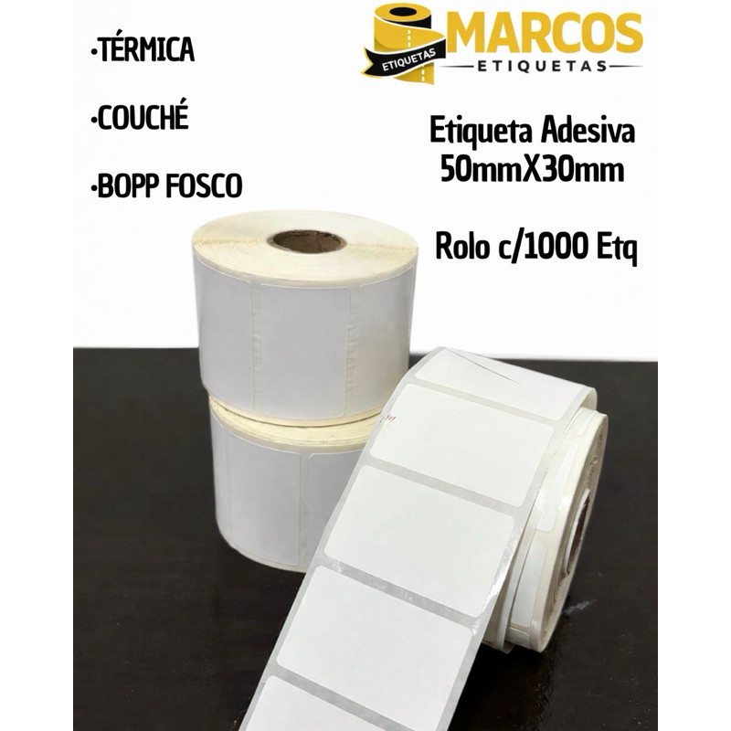 Etiqueta Adesiva 50X30 rolo c/1000 - 33 metros COUCHE - BOPP FOSCO - TÉRMICO