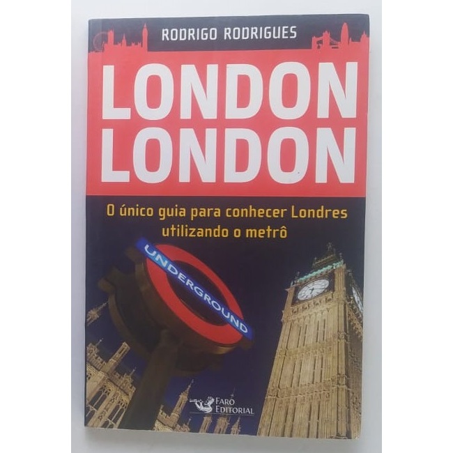 Guia Roteiro "London London: O único guia para conhecer Londres utilizando o metrô" - Usado, muito bom estado