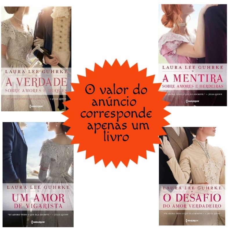 A Verdade Sobre Amores e Duques/ O Desafio de Amor Verdadeiro/ - Querida Conselheira Amorosa - Laura Lee Guhrke